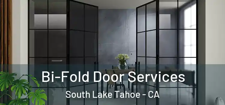 Bi-Fold Door Services South Lake Tahoe - CA