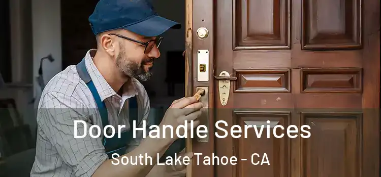 Door Handle Services South Lake Tahoe - CA