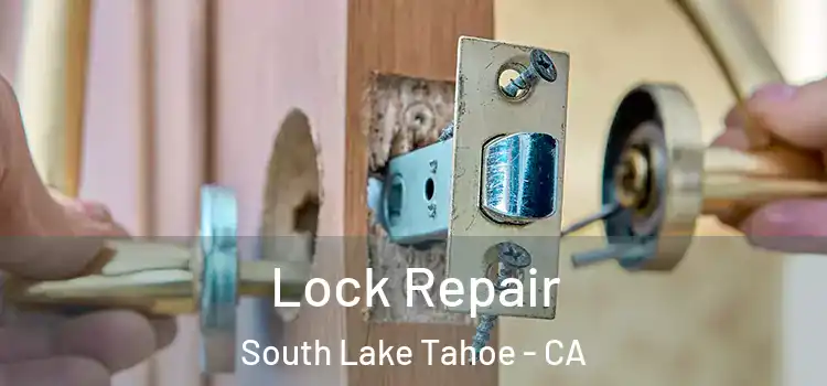 Lock Repair South Lake Tahoe - CA