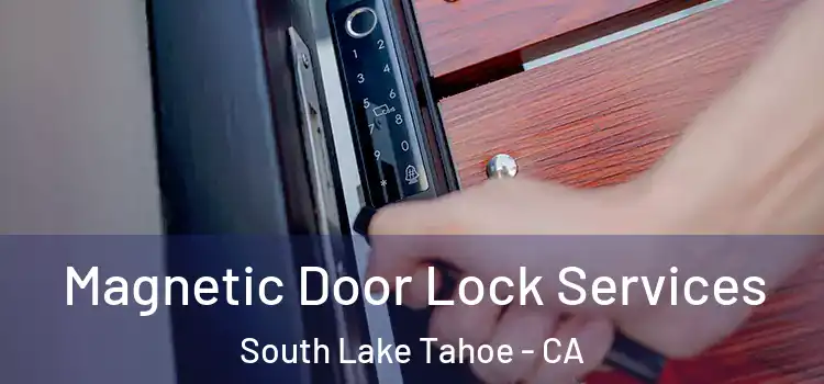  Magnetic Door Lock Services South Lake Tahoe - CA